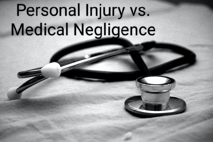 Personal Injury vs. Medical Negligence