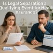 Is Legal Separation a Qualifying Event for Health Insurance?