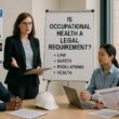 Is Occupational Health a Legal Requirement?